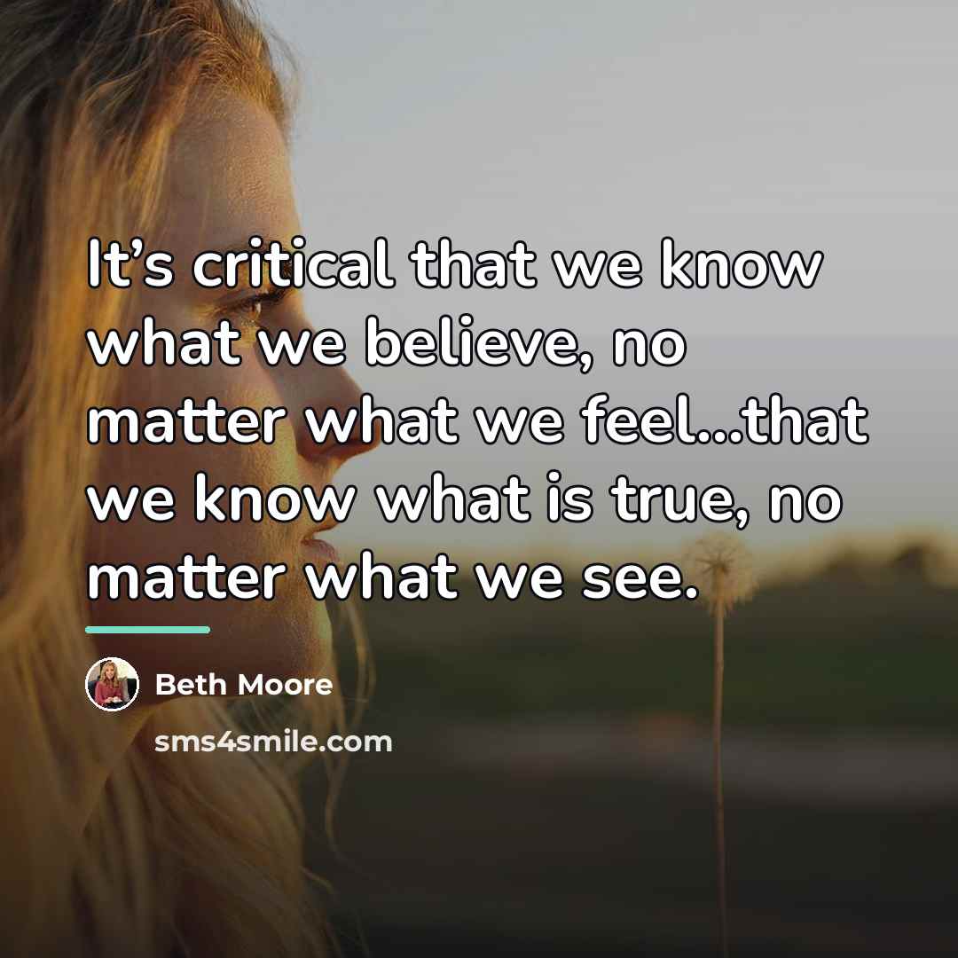 “It’s critical that we know what we believe, no matter…” quote by Beth Moore