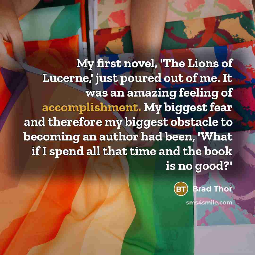 “My first novel, 'The Lions of Lucerne,' just poured out…” quote by Brad Thor