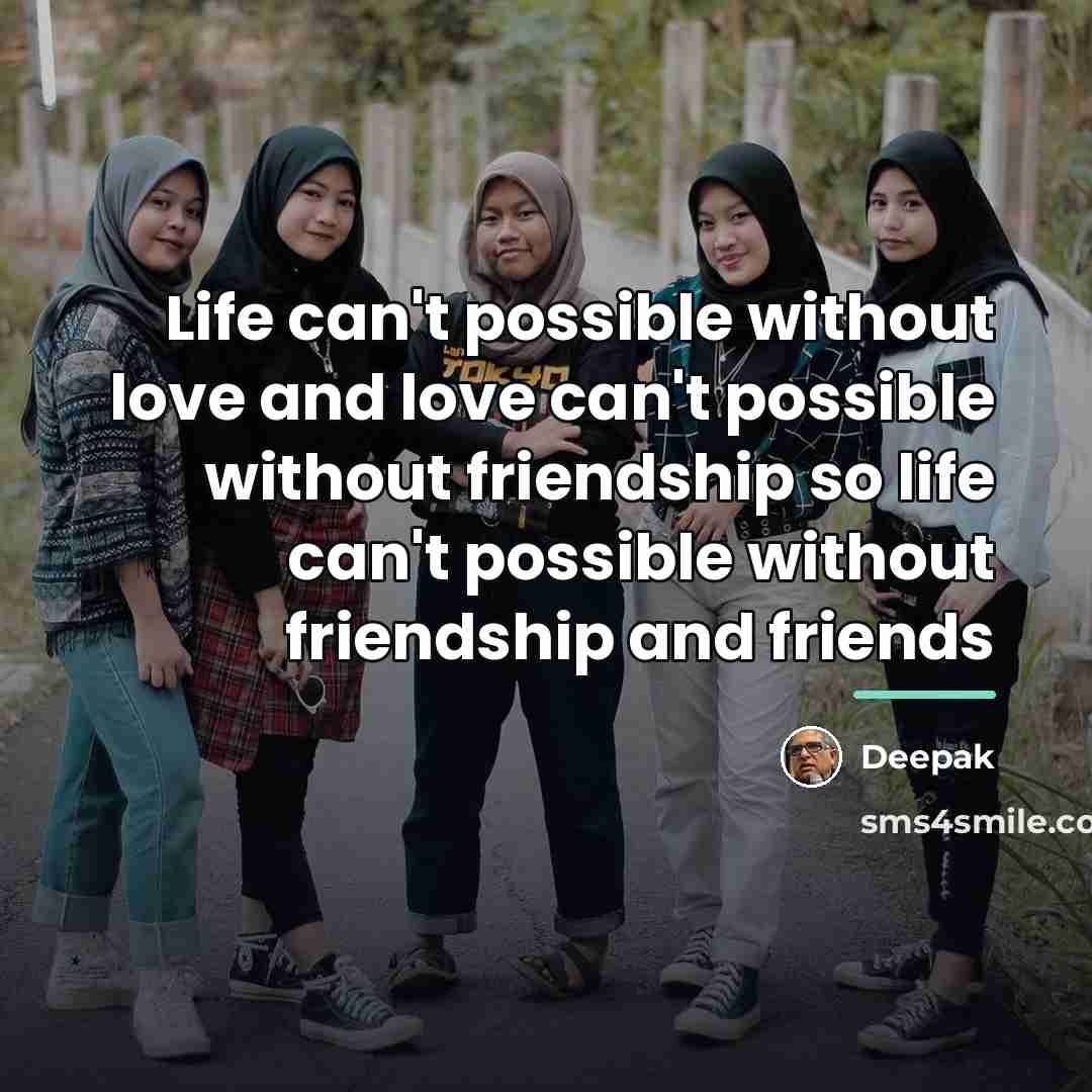 “Life can't possible without love and love can't possible without…” quote by Deepak