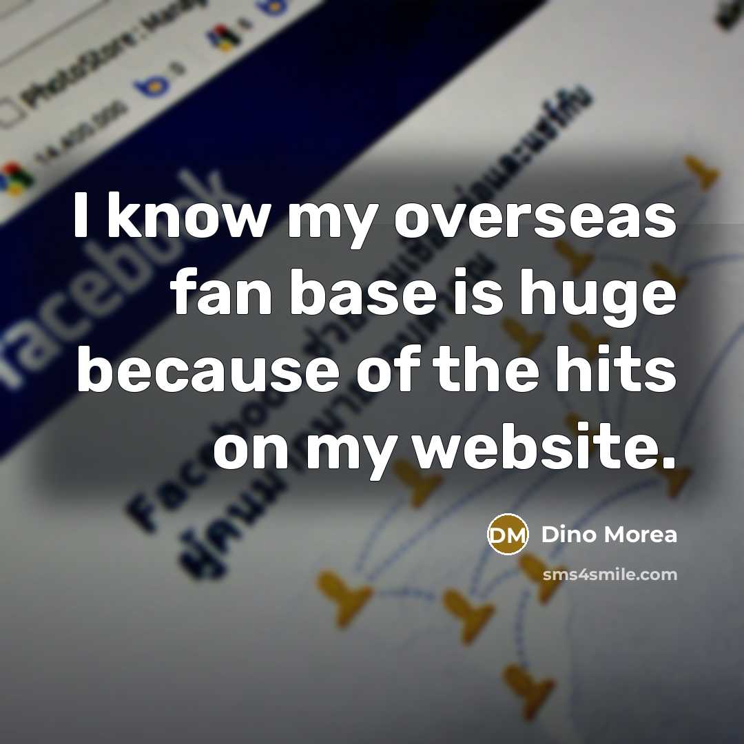 “I know my overseas fan base is huge because of…” quote by Dino Morea