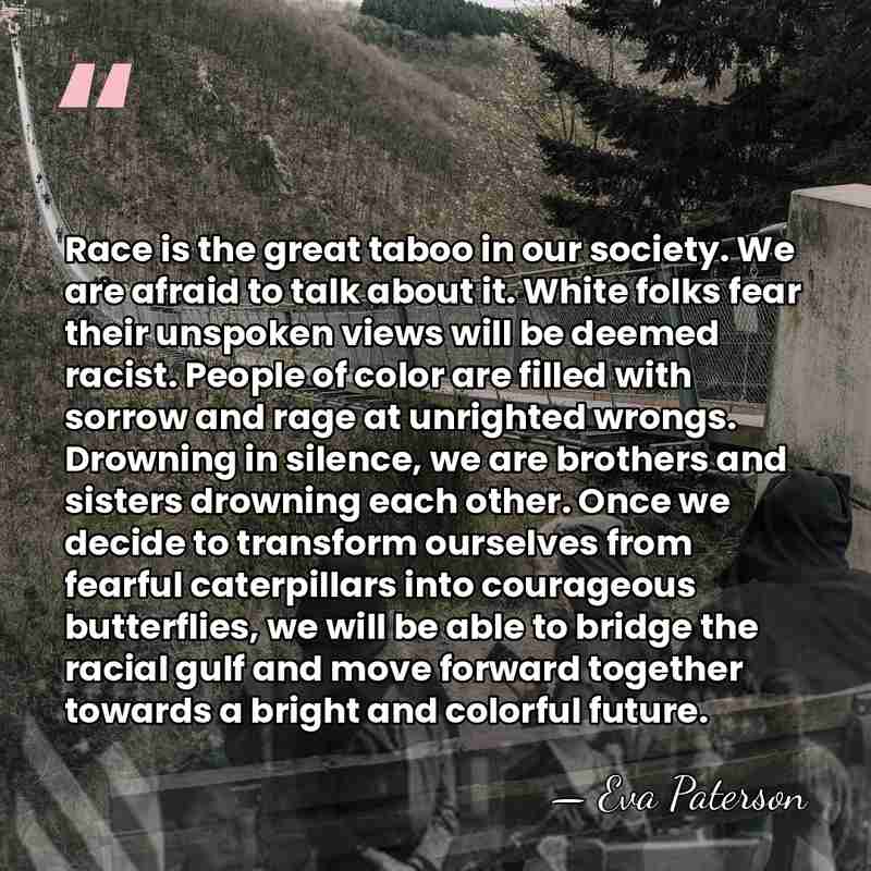 Race is the great taboo in our society. We are afraid to&hellip; - Eva Paterson