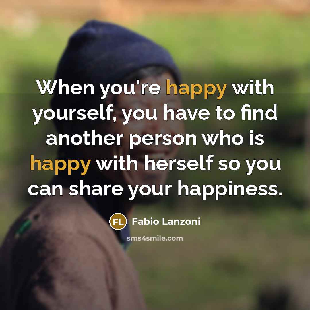 “When you're happy with yourself, you have to find another…” quote by Fabio Lanzoni