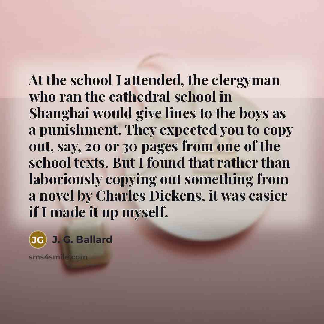 “At the school I attended, the clergyman who ran the…” quote by J. G. Ballard