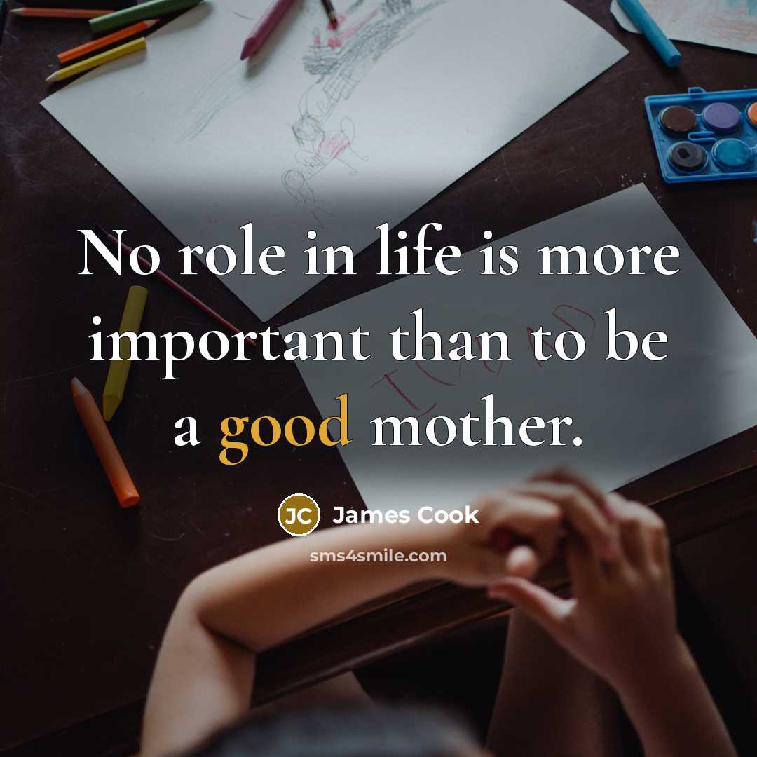 “No role in life is more important than to be…” quote by James Cook