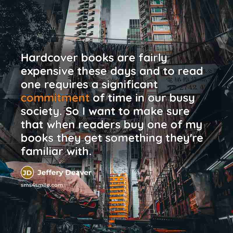 “Hardcover books are fairly expensive these days and to read…” quote by Jeffery Deaver