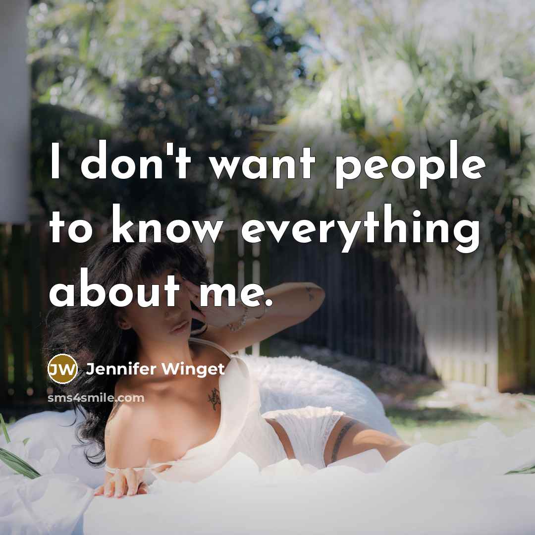 “I don't want people to know everything about me.…” quote by Jennifer Winget