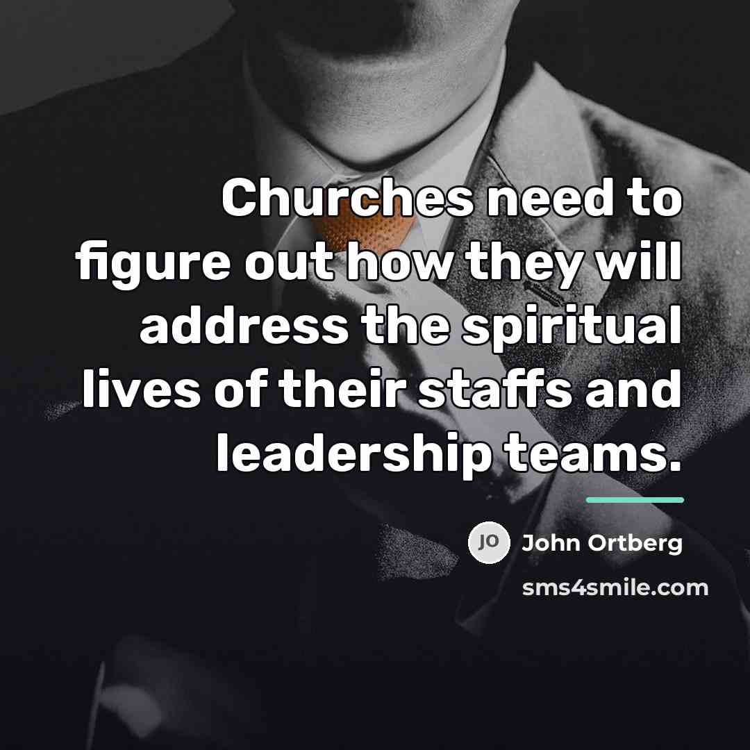 “Churches need to figure out how they will address the…” quote by John Ortberg