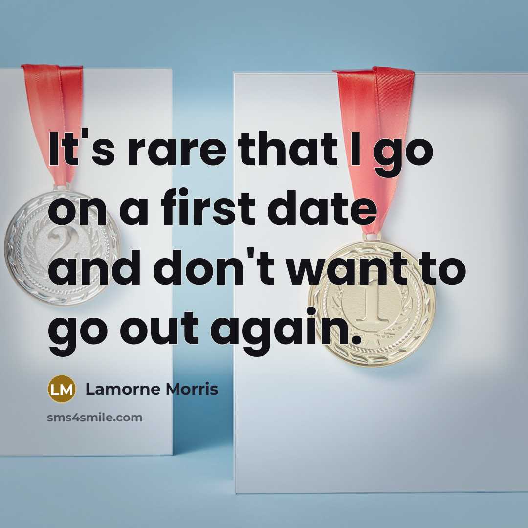 “It's rare that I go on a first date and…” quote by Lamorne Morris