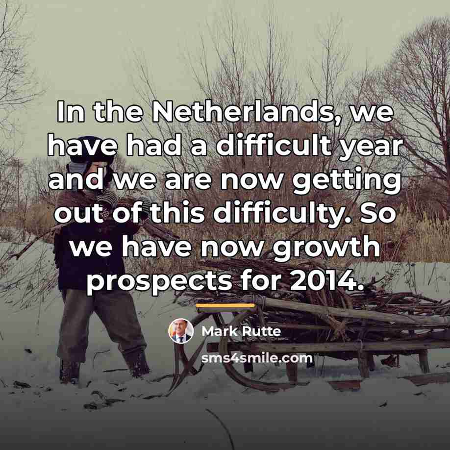 “In the Netherlands, we have had a difficult year and…” quote by Mark Rutte