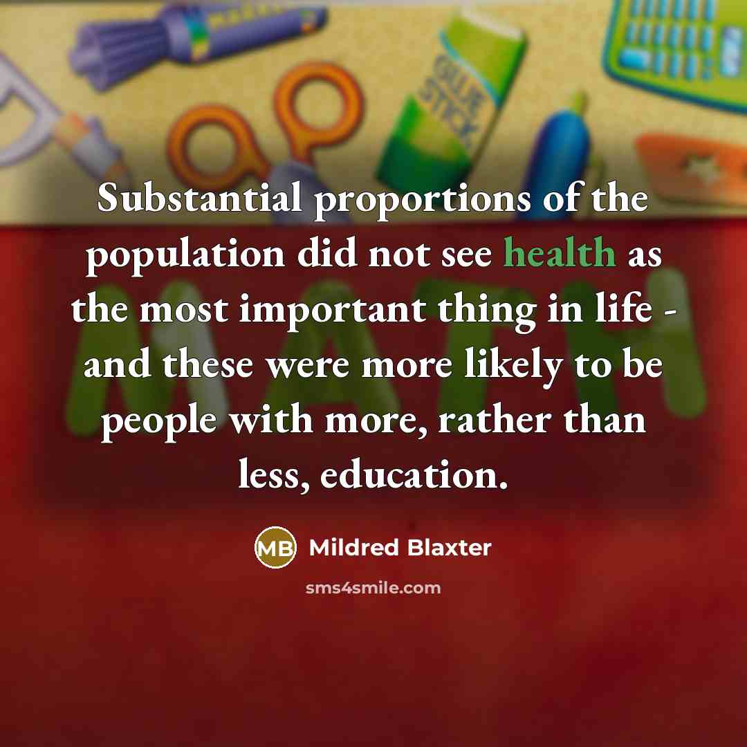 “Substantial proportions of the population did not see health as…” quote by Mildred Blaxter