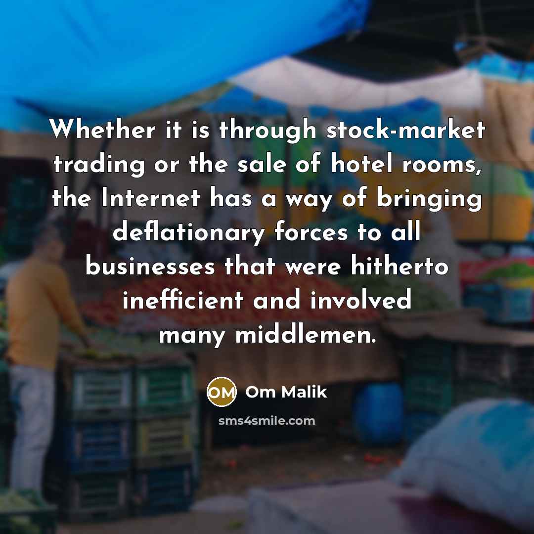 “Whether it is through stock-market trading or the sale of…” quote by Om Malik
