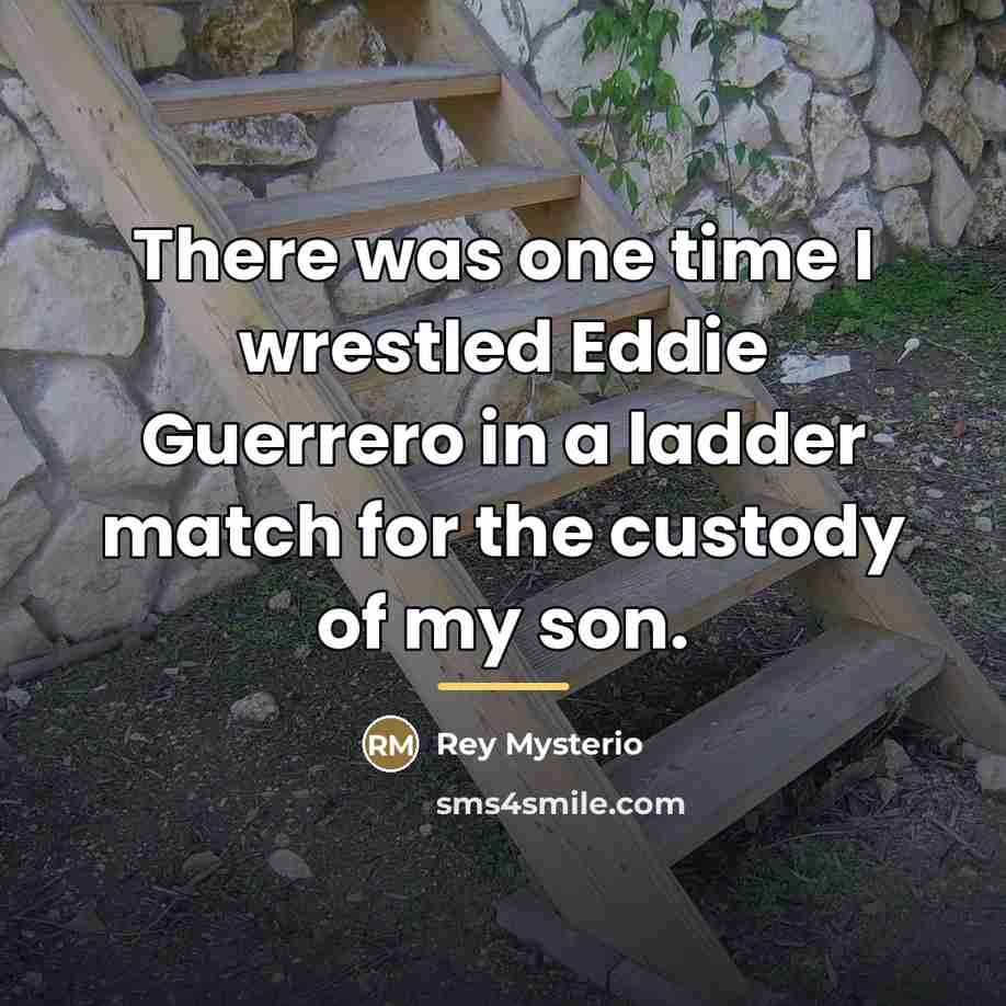 “There was one time I wrestled Eddie Guerrero in a…” quote by Rey Mysterio