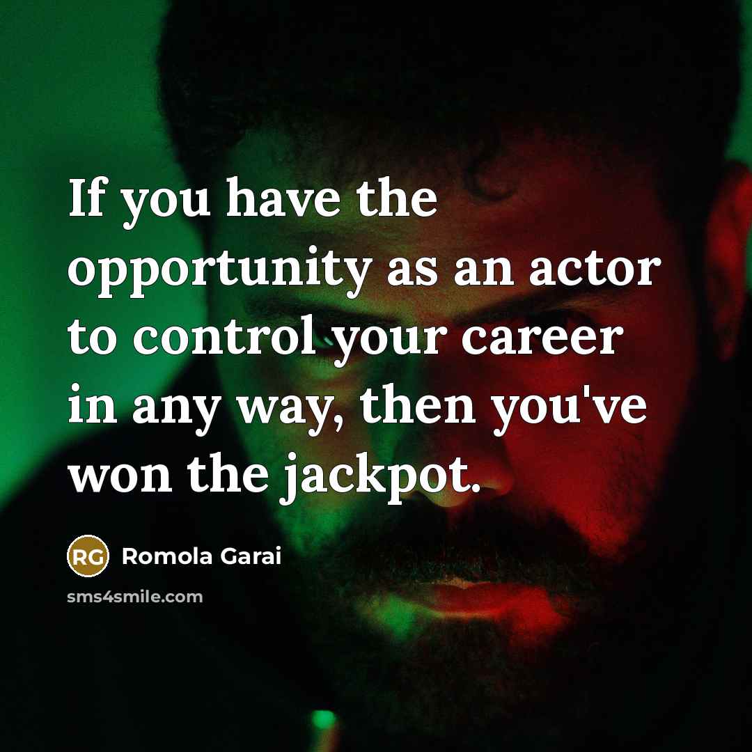 “If you have the opportunity as an actor to control…” quote by Romola Garai