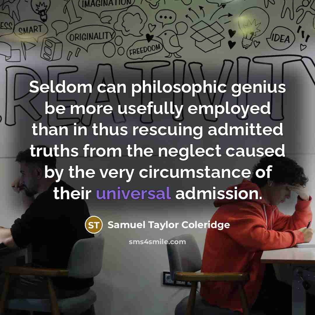 “Seldom can philosophic genius be more usefully employed than in…” quote by Samuel Taylor Coleridge