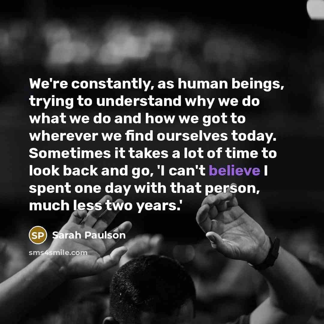 “We're constantly, as human beings, trying to understand why we…” quote by Sarah Paulson