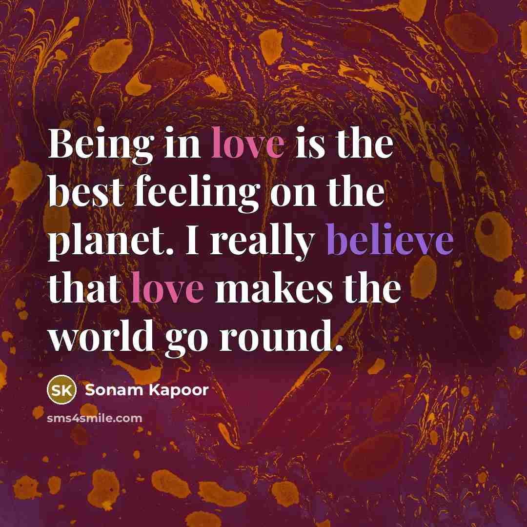 “Being in love is the best feeling on the planet.…” quote by Sonam Kapoor