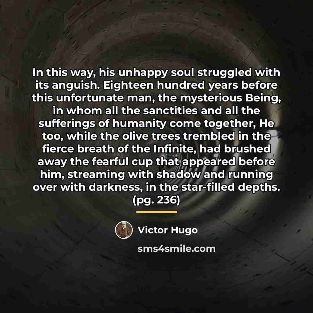 “In this way, his unhappy soul struggled with its anguish.…” quote by Victor Hugo