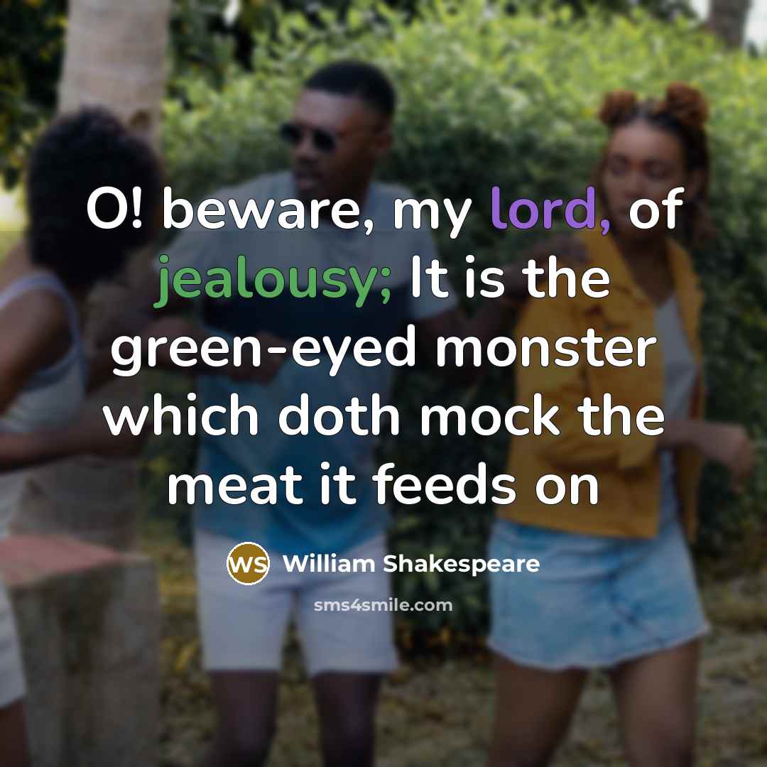 “O! beware, my lord, of jealousy; It is the green-eyed…” quote by William Shakespeare