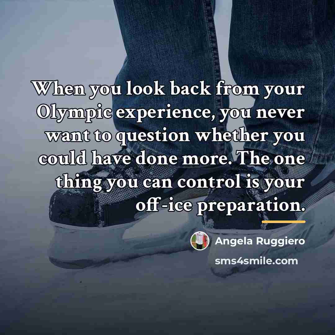 “When you look back from your Olympic experience, you never…” quote by Angela Ruggiero