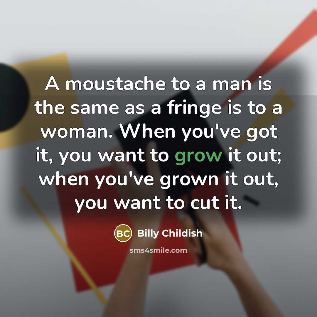 “A moustache to a man is the same as a…” quote by Billy Childish
