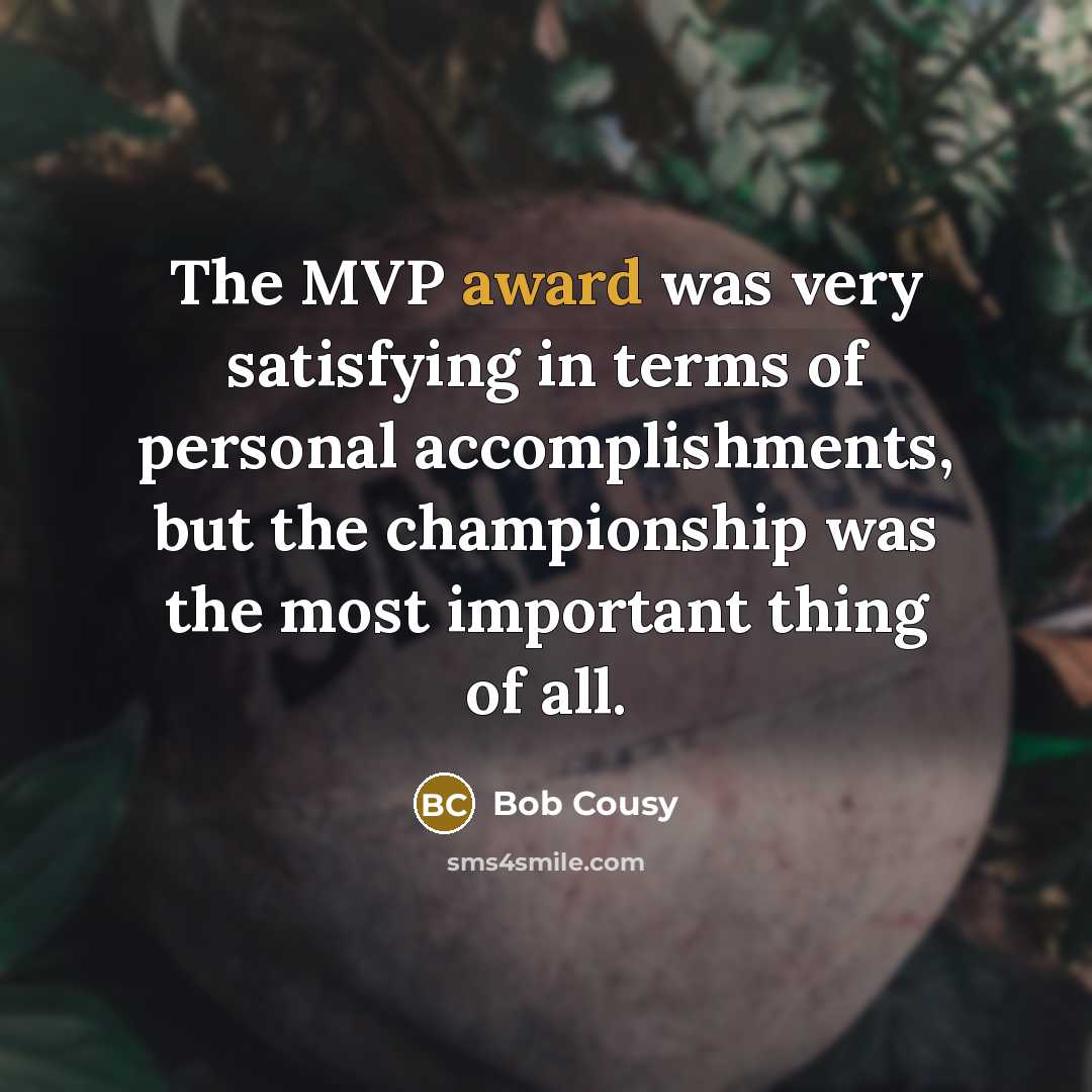 “The MVP award was very satisfying in terms of personal…” quote by Bob Cousy
