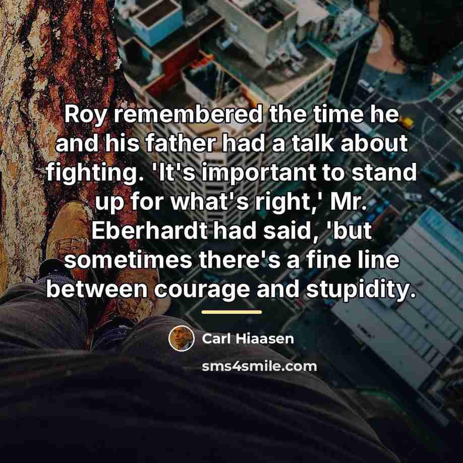 “Roy remembered the time he and his father had a…” quote by Carl Hiaasen