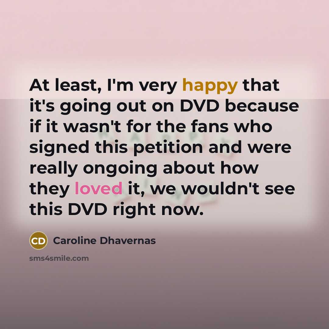 “At least, I'm very happy that it's going out on…” quote by Caroline Dhavernas