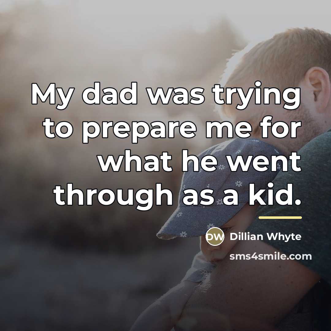 “My dad was trying to prepare me for what he…” quote by Dillian Whyte