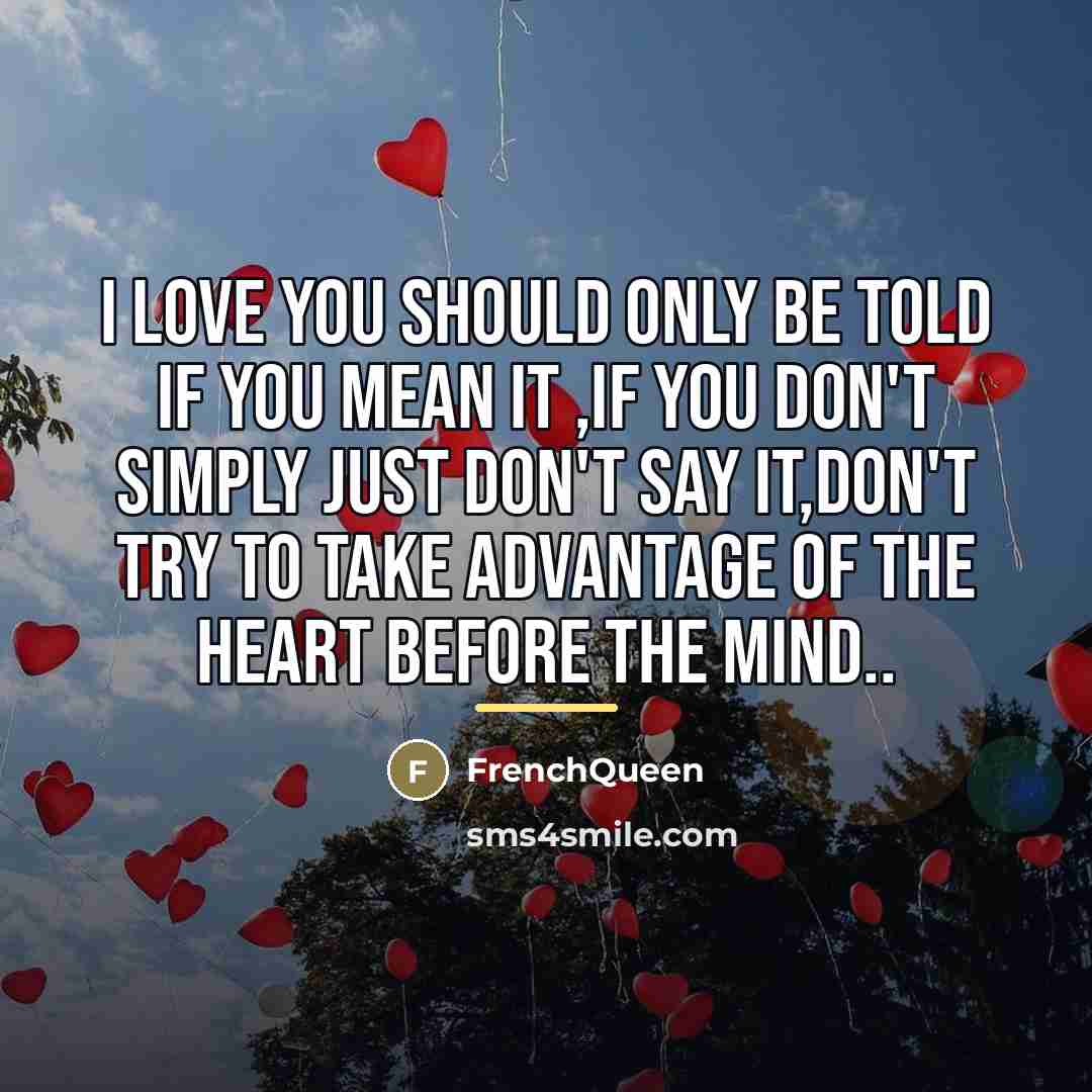 “I love you should only be told if you mean…” quote by Frenchqueen