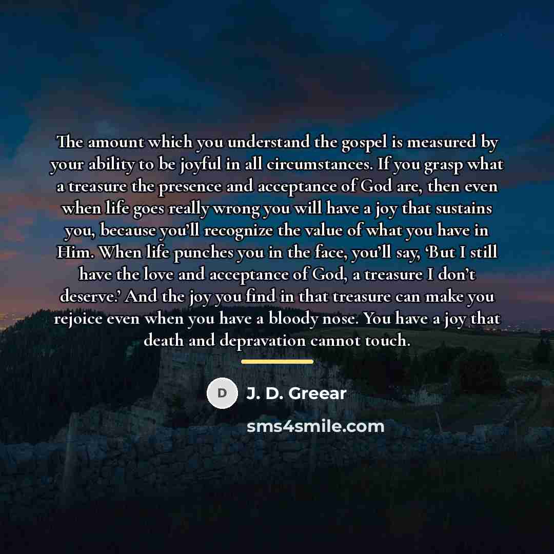 “The amount which you understand the gospel is measured by…” quote by J. D. Greear