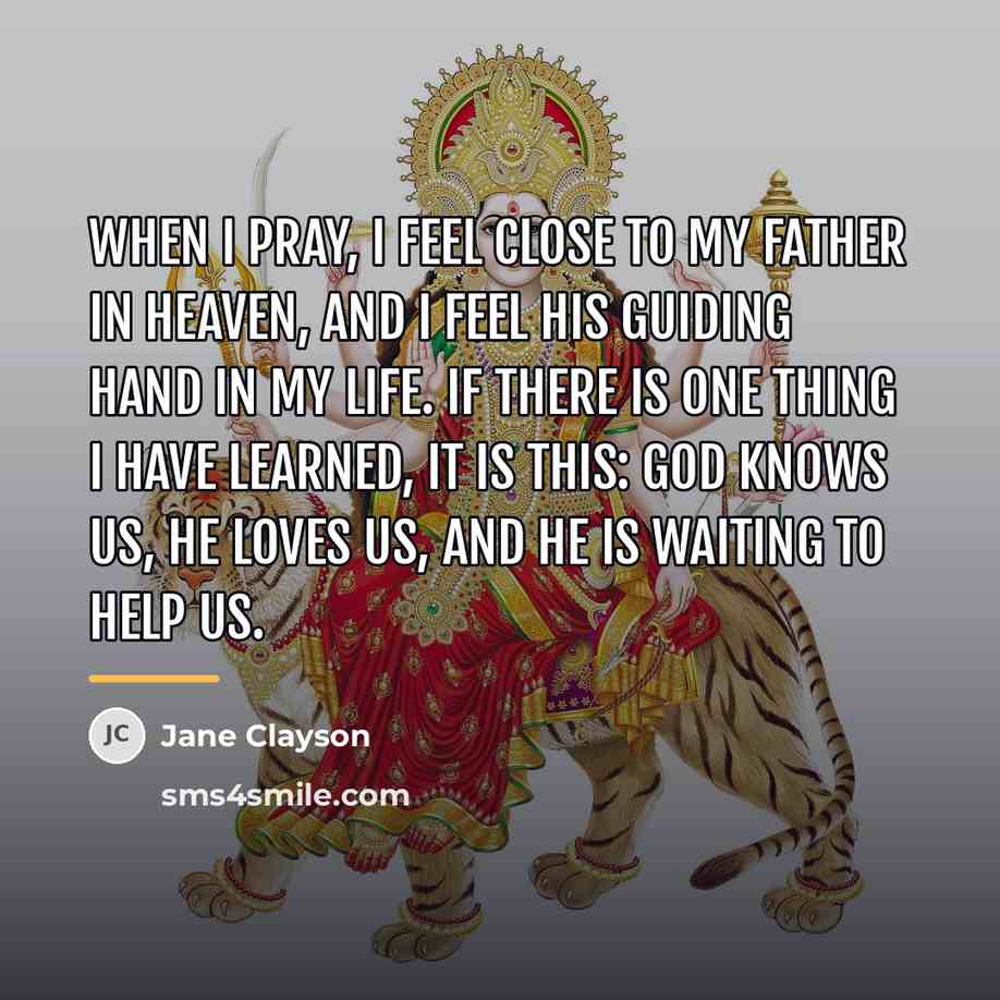 “When I pray, I feel close to my Father in…” quote by Jane Clayson