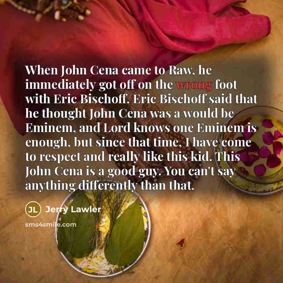 “When John Cena came to Raw, he immediately got off…” quote by Jerry Lawler