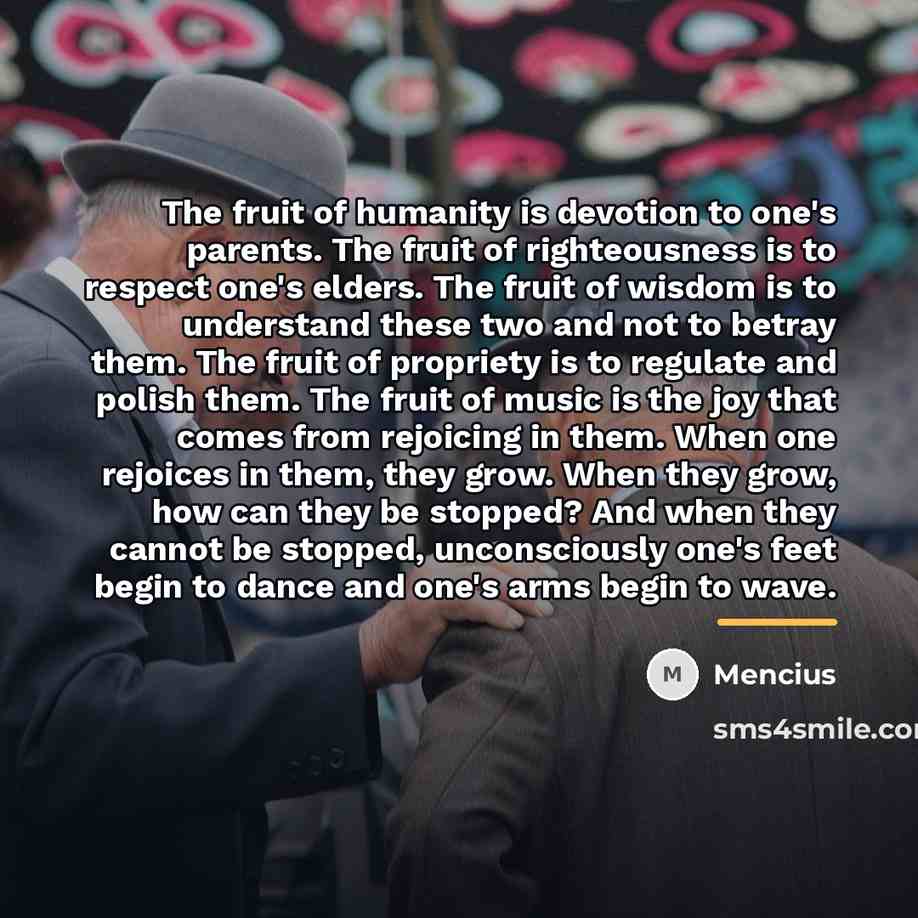 “The fruit of humanity is devotion to one's parents. The…” quote by Mencius