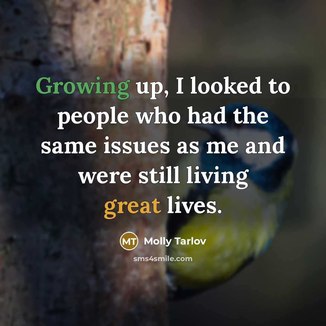 “Growing up, I looked to people who had the same…” quote by Molly Tarlov