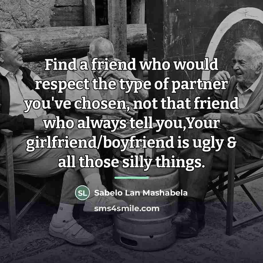 “Find a friend who would respect the type of partner…” quote by Sabelo Lan Mashabela