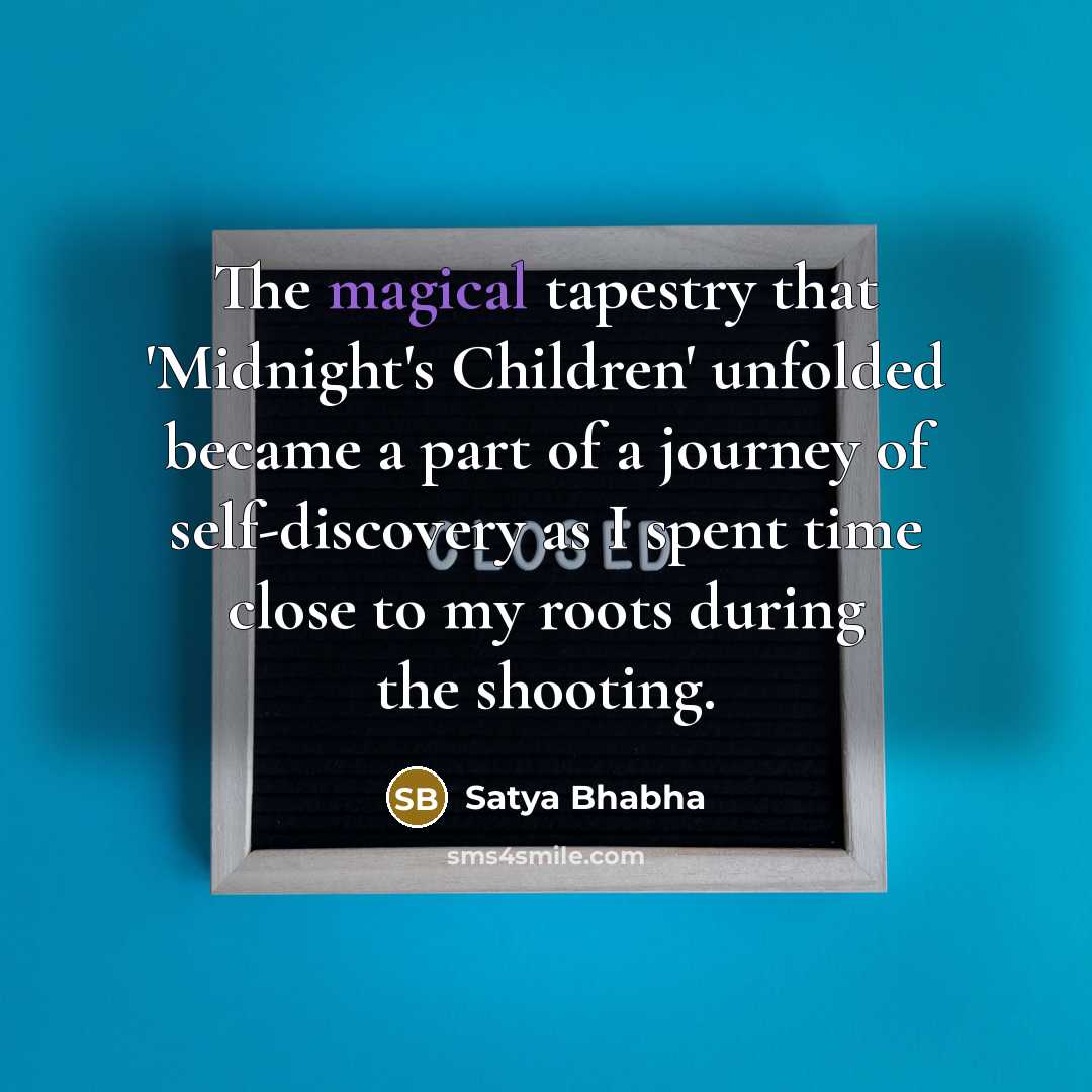 “The magical tapestry that 'Midnight's Children' unfolded became a part…” quote by Satya Bhabha
