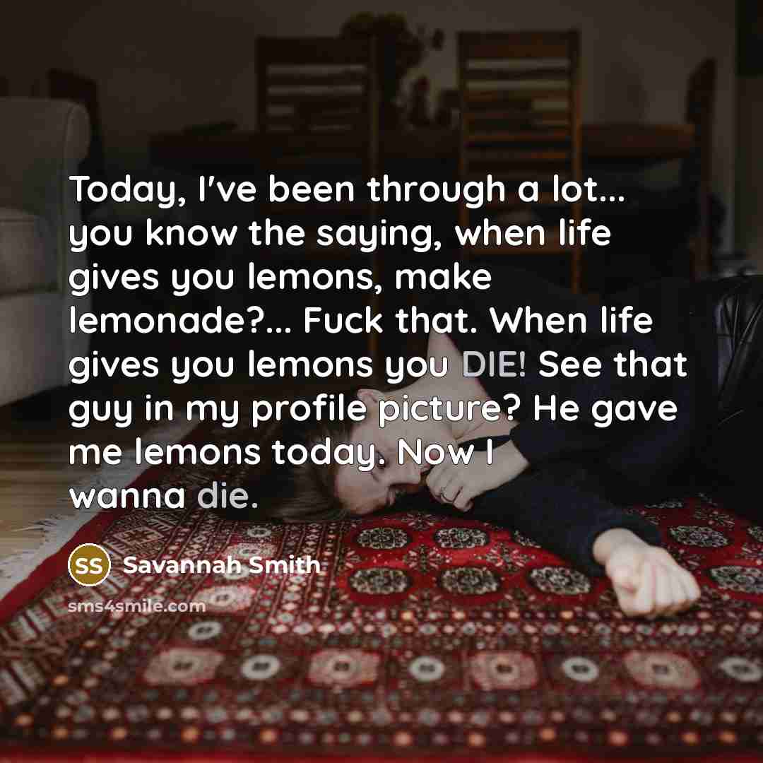 “Today, I've been through a lot... you know the saying,…” quote by Savannah Smith
