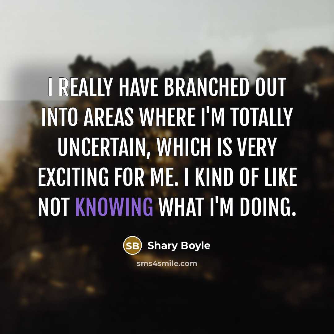 “I really have branched out into areas where I'm totally…” quote by Shary Boyle
