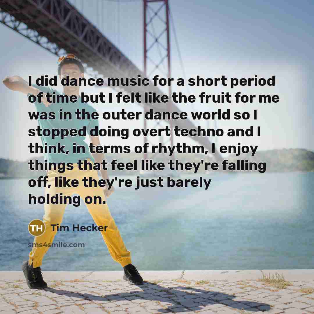 “I did dance music for a short period of time…” quote by Tim Hecker