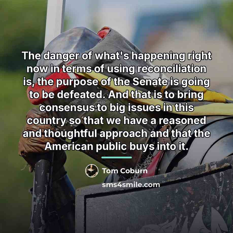 “The danger of what's happening right now in terms of…” quote by Tom Coburn