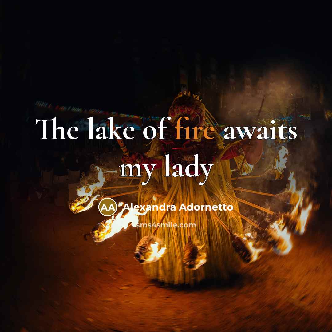 “The lake of fire awaits my lady…” quote by Alexandra Adornetto