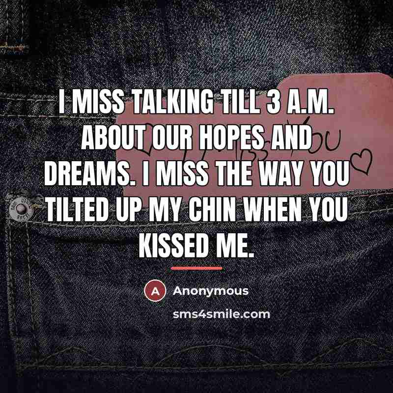 “I miss talking till 3 a.m. about our hopes and…” quote by Anonymous