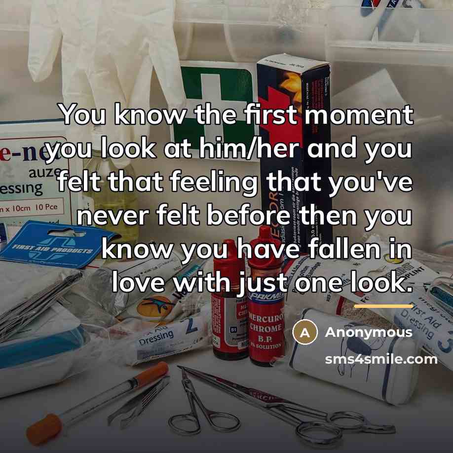 “You know the first moment you look at him/her and…” quote by Anonymous
