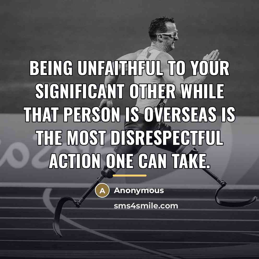 “Being unfaithful to your significant other while that person is…” quote by Anonymous