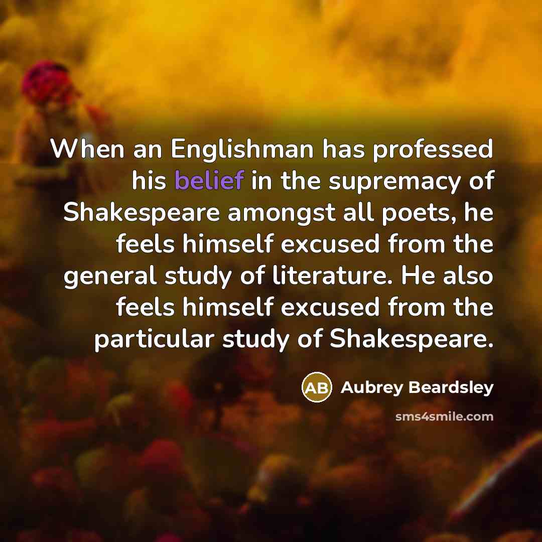 “When an Englishman has professed his belief in the supremacy…” quote by Aubrey Beardsley