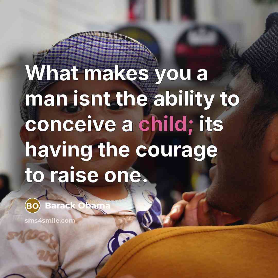 “What makes you a man isnt the ability to conceive…” quote by Barack Obama