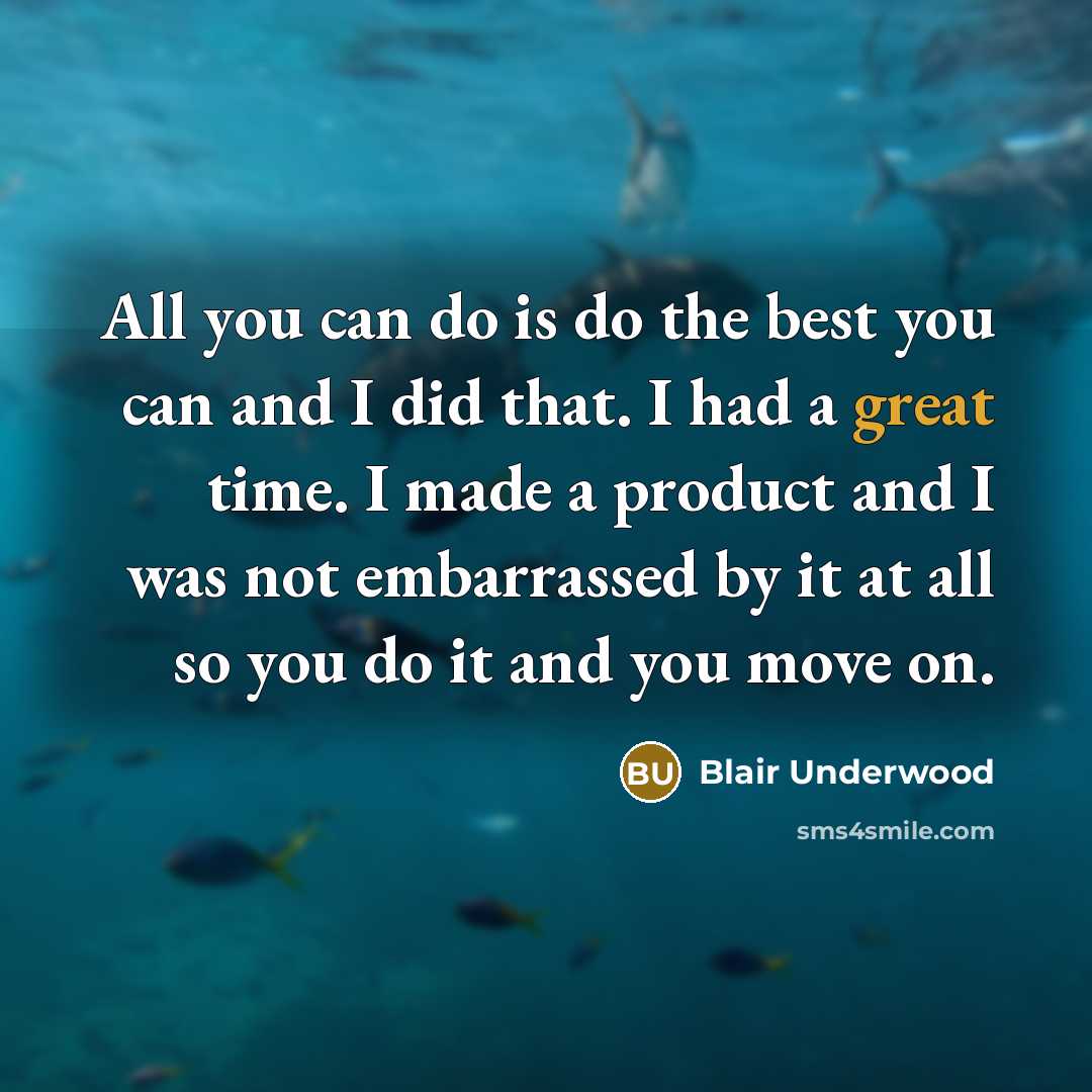 “All you can do is do the best you can…” quote by Blair Underwood