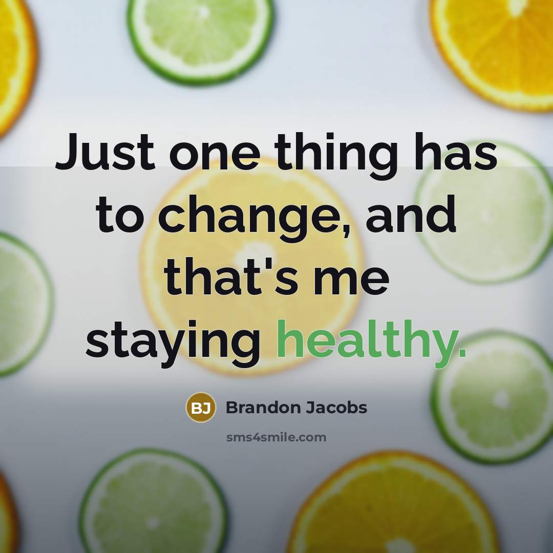 “Just one thing has to change, and that's me staying…” quote by Brandon Jacobs