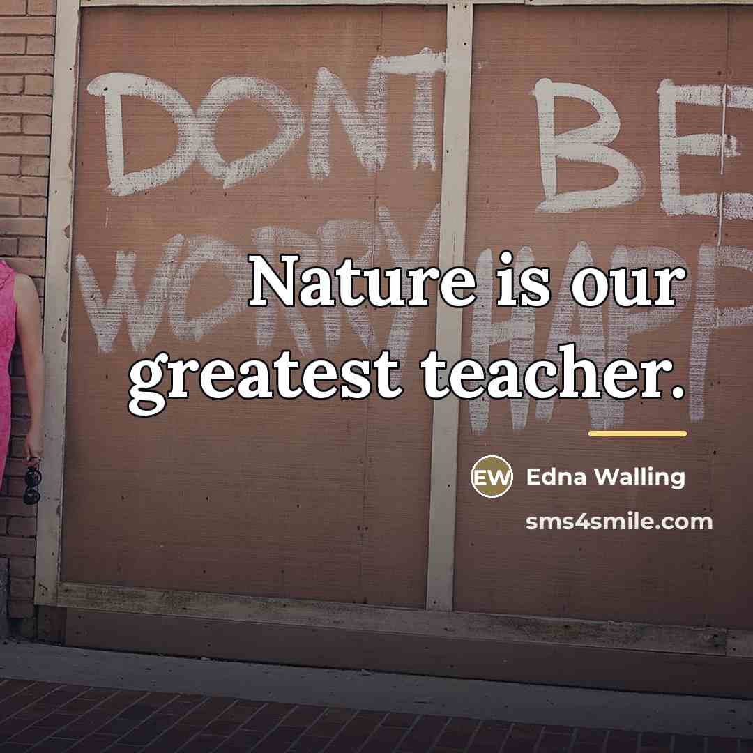 “Nature is our greatest teacher.…” quote by Edna Walling