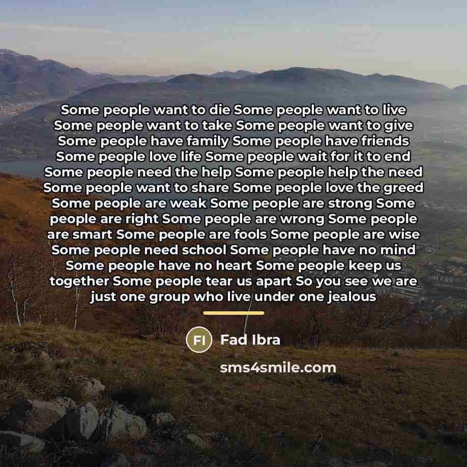 “Some people want to die Some people want to live…” quote by Fad Ibra